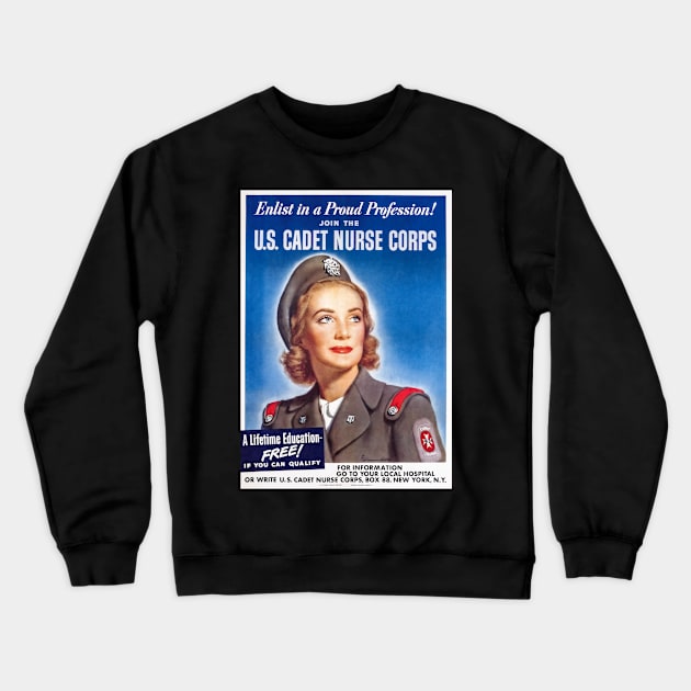 Retouched US Cadet Nurse Corps Recruitment Print for the United States Military Crewneck Sweatshirt by vintageposterco